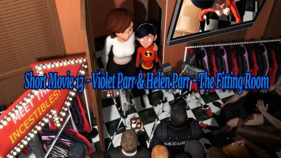 Short Movie 13 - Violet Parr & Helen Parr - The Fitting Room